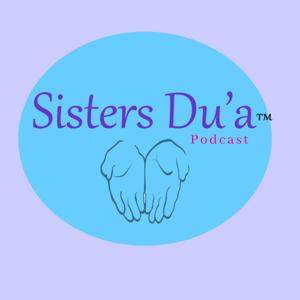 Sisters Dua Podcast