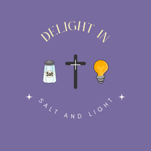 Delight In Salt And Light