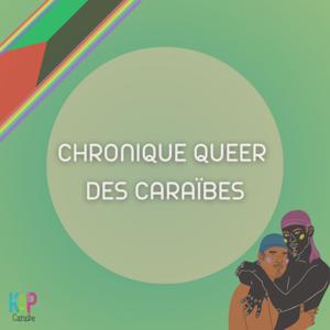 Chronique Queer des Caraïbes