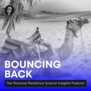 Bouncing Back: The Personal Resilience Science Insights Podcast