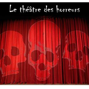 Le Théâtre des Horreurs