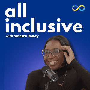 All Inclusive with Natasha Rainey