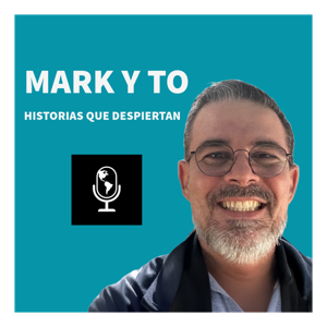 Mark Y To – Historias que Despiertan