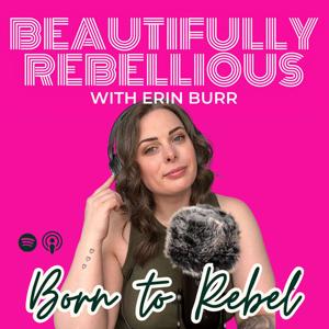 Beautifully Rebellious