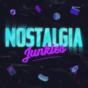 Nostalgia Junkies by Nostalgia Junkies