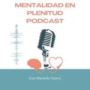 MENTALIDAD EN PLENITUD PODCAST