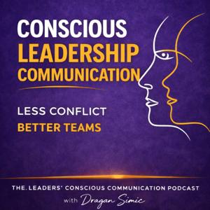 The Leader’s Conscious Communication Podcast