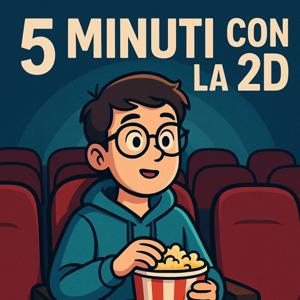 5 MINUTI CON LA 2D
