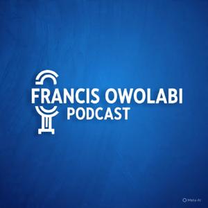 Francis Owolabi Owoglobal's podcast