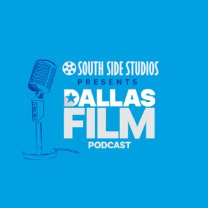 Dallas Film Podcast
