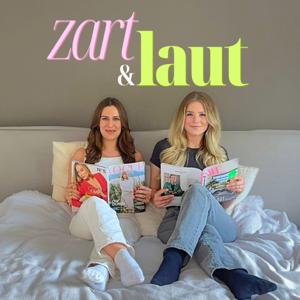 zart und laut