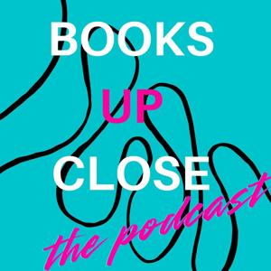 Books Up Close: The Podcast by Chris Lloyd