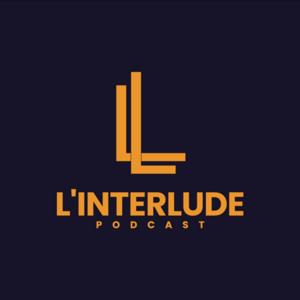 L'Interlude Podcast