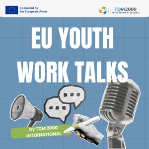 EU Youth Work Talks - by TDM 2000 International