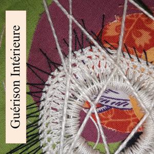 Guérison Intérieure ou comment nourrir notre rapport à la vie pour développer toute la magie de l'instant