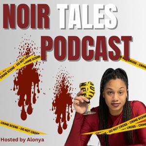 Noir Tales Podcast: A True Crime Podcast