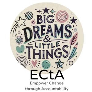 Big Dreams & Little Things