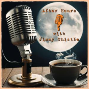 After Hours with Jimmy Thistle