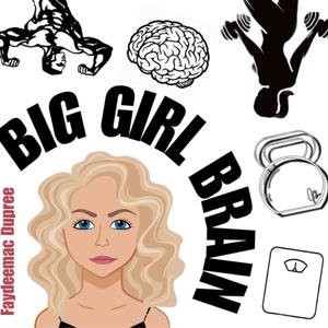 Big Girl Brain