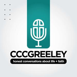 CCC Greeley Podcast