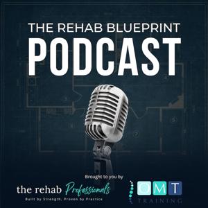 The Rehab Blueprint Podcast