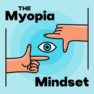 The Myopia Mindset