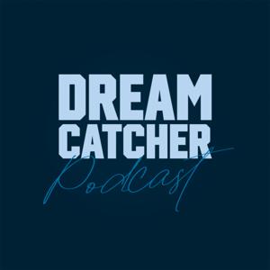 Dreamcatcher Podcast