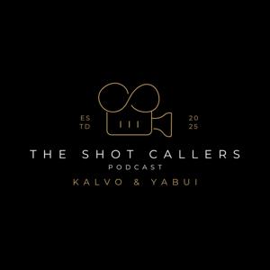 The Shot Callers Podcast