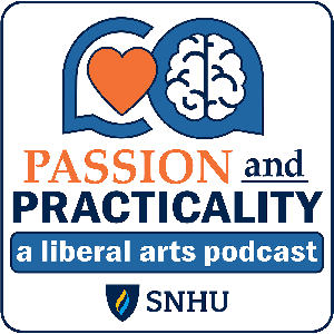 Passion and Practicality: A Liberal Arts Podcast