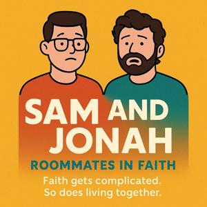 Sam & Jonah: Roommates in Faith
