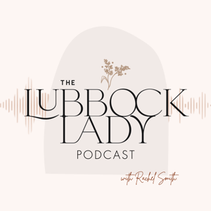 The Lubbock Lady Podcast