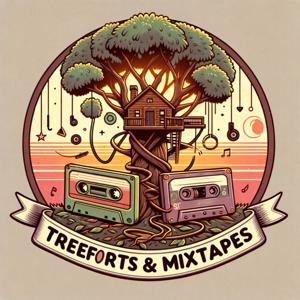 Treeforts and Mixtapes