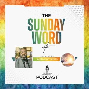 The Sunday Word w/Minister Anthony Smith