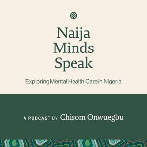 Naija Minds Speak: Exploring Mental Health Care in Nigeria