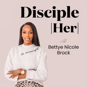 Disciple|Her| with Bettye Nicole