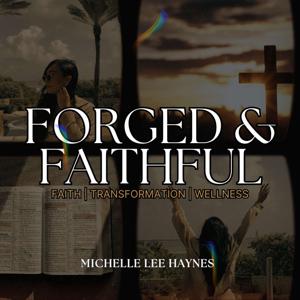 Forged & Faithful