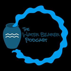 The Water Bearer Podcast
