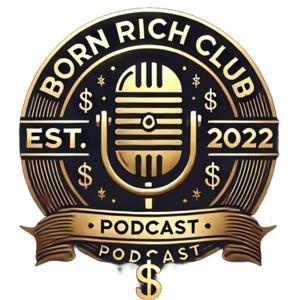 Born Rich Club Podcast