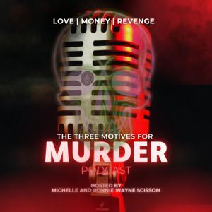 The Three Motives For Murder Podcast