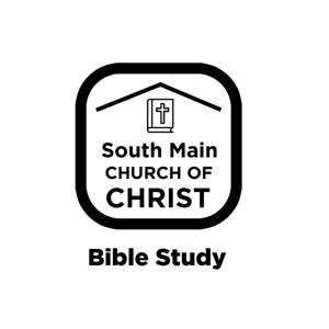 South Main Church of Christ Bible Study