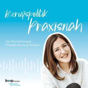 Berufspolitik Praxisnah – Der Psychotherapie-Podcast des bvvp Hessen