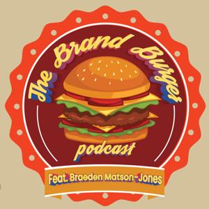 The Brand Burger Podcast