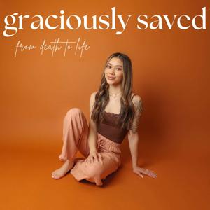 Graciously Saved Podcast