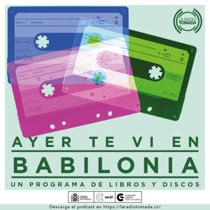 Ayer te vi en Babilonia