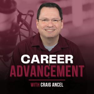 Career Advancement with Craig Ancel