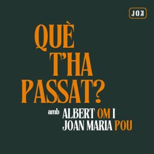 Què t'ha passat?, amb Joan Maria Pou i Albert Om by JOK