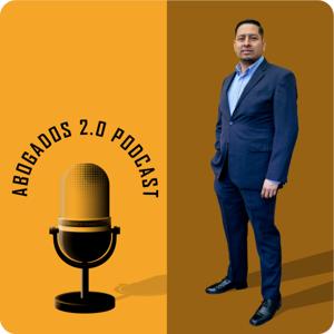PODCAST ABOGADOS 2.0 
Asesoria y contacto 5513283996 - 5551167815