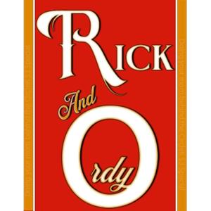 Rick and Ordy!