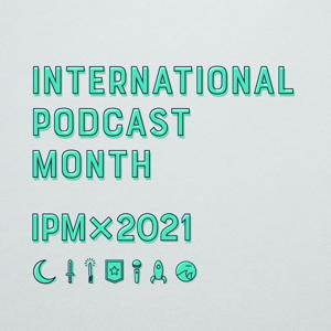 International Podcast Month