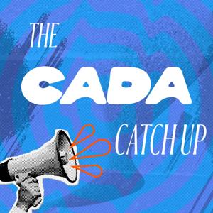 The CADA Catch Up
